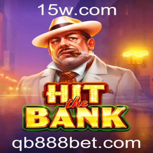 Descubra o Jogo HitTheBank e as Estratégias de Sucesso no b888bet